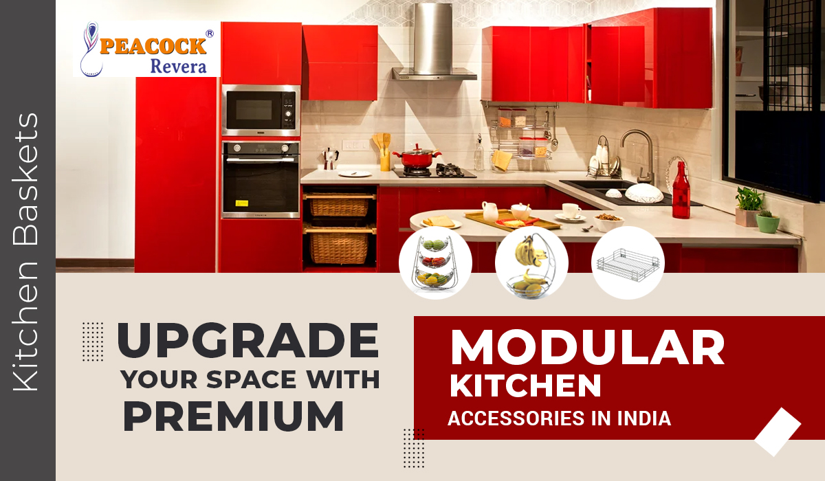 Upgrade Your Space With Premium Modular Kitchen Accessories in India